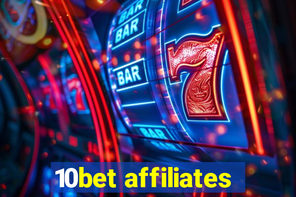 10bet affiliates